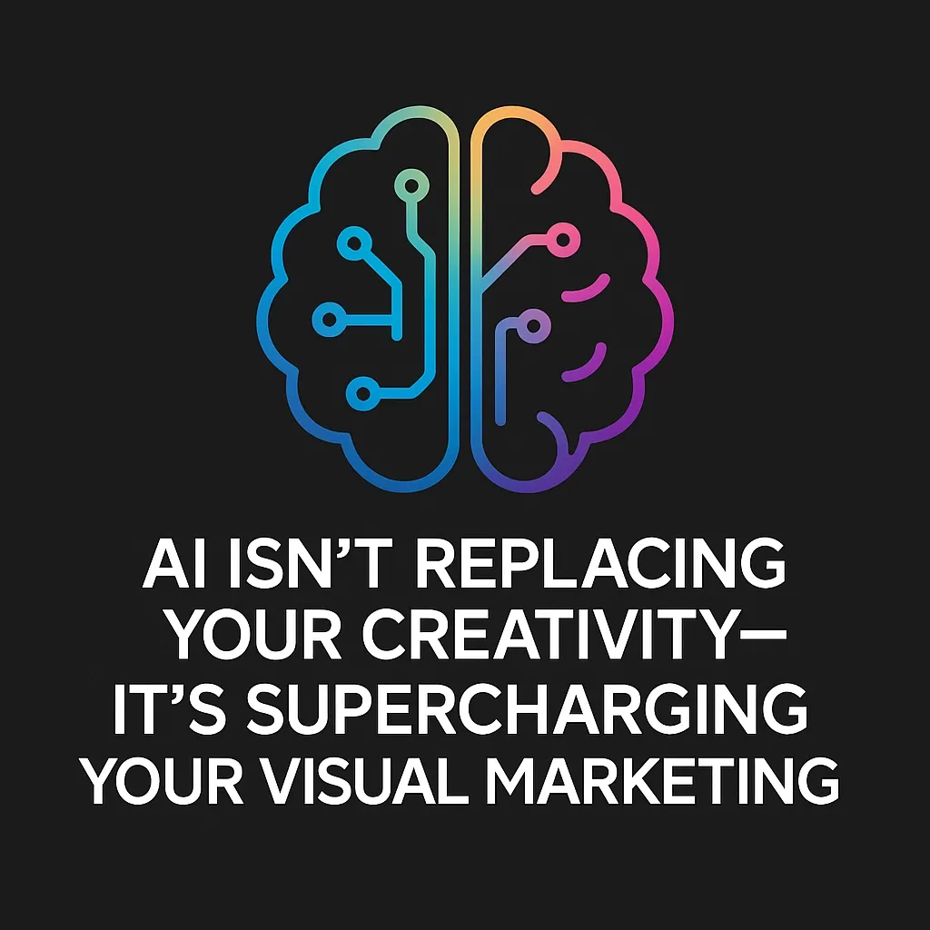 AI Isn't Replacing Your Creativity—It's Supercharging Your Visual Marketing